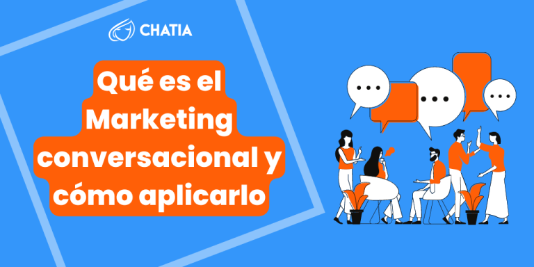 Qué es el Marketing Conversacional y cómo aplicarlo